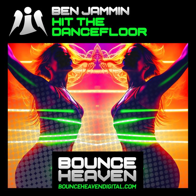 Ben Jammin Hit The Dancefloor ⋆ Bounce Heaven Digital