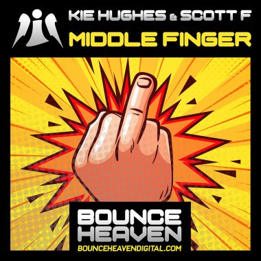 Kie Hughes & Scott F - Middle Finger