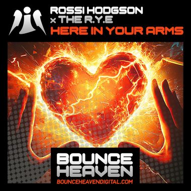 Rossi Hodgson X The R.Y.E - Here In Your Arms