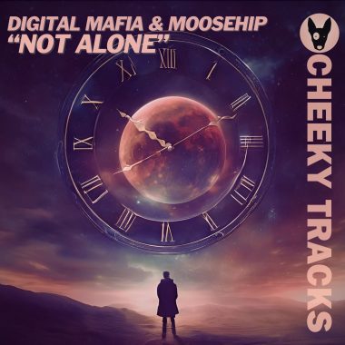 Digital Mafia & Moosehip - Not Alone - CT