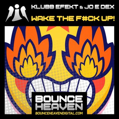 Klubb Efekt & Jo E Dex - Wake The F#CK Up !!