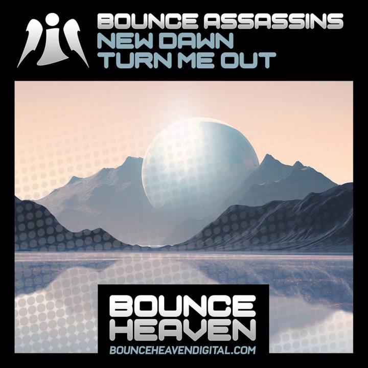 Bounce Assassins - New Dawn Turn Me Out