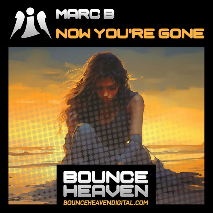 Marc B - Now You`re Gone