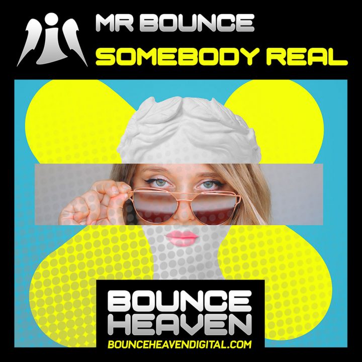 Mr Bounce - Somebody Real