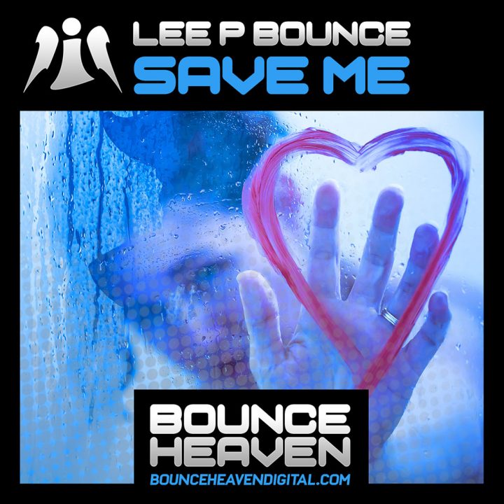 Lee P Bounce - Save Me
