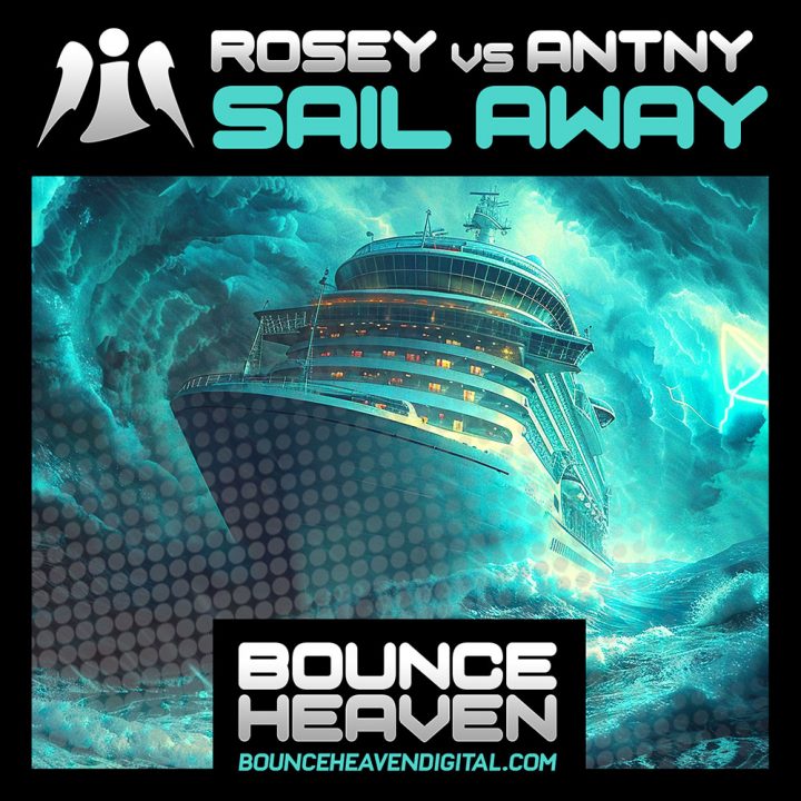 Rosey Vs ANTNY - Sail Away
