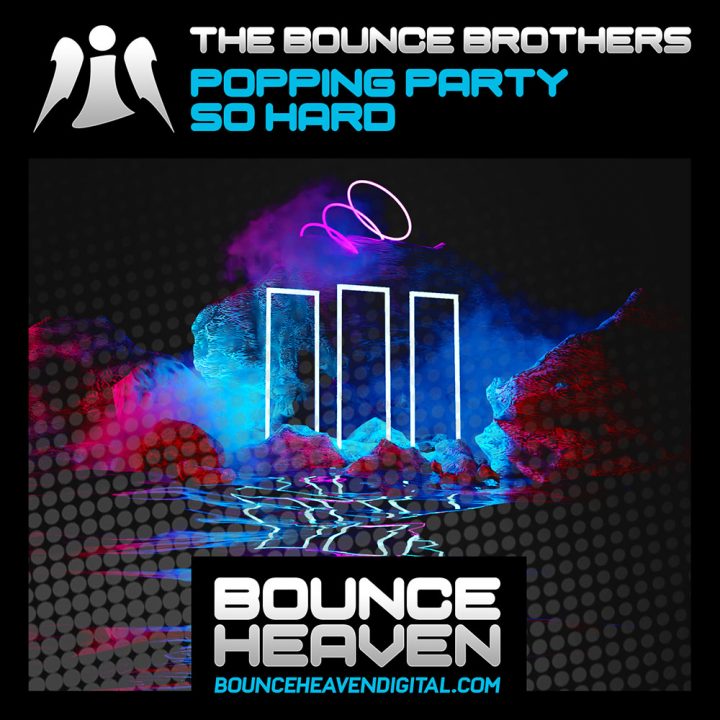 The Bounce Brothers - Popping Party So Hard