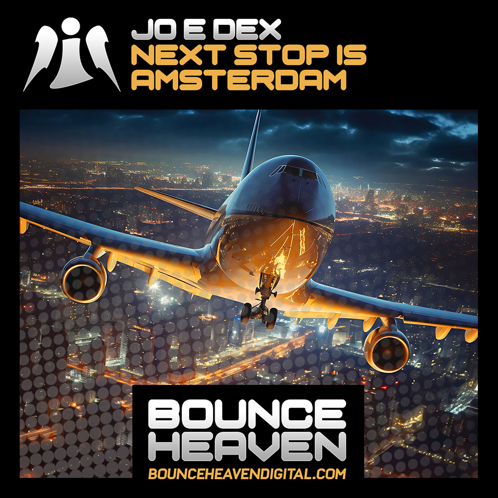 Jo E Dex - Next Stop Is Amsterdam