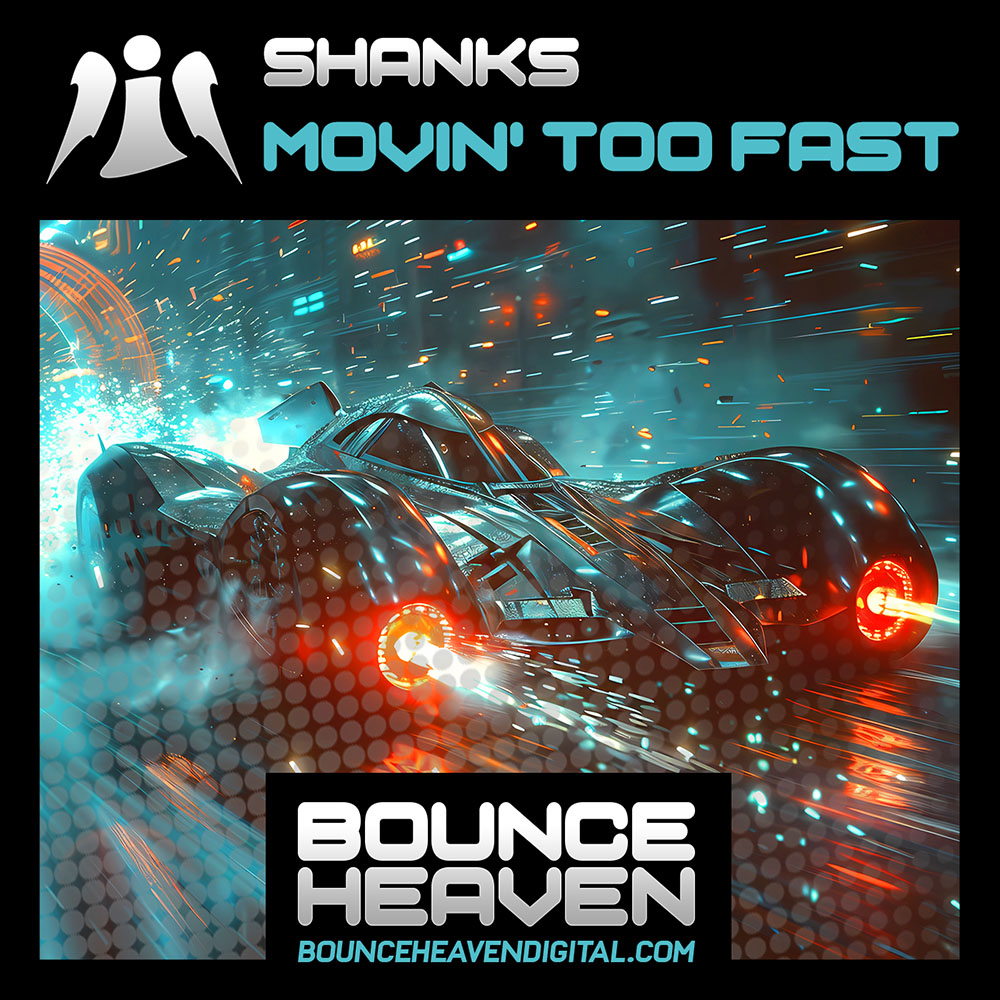 Shanks - Movin' Too Fast