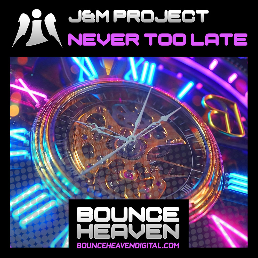 J&M Project - Never Too Late