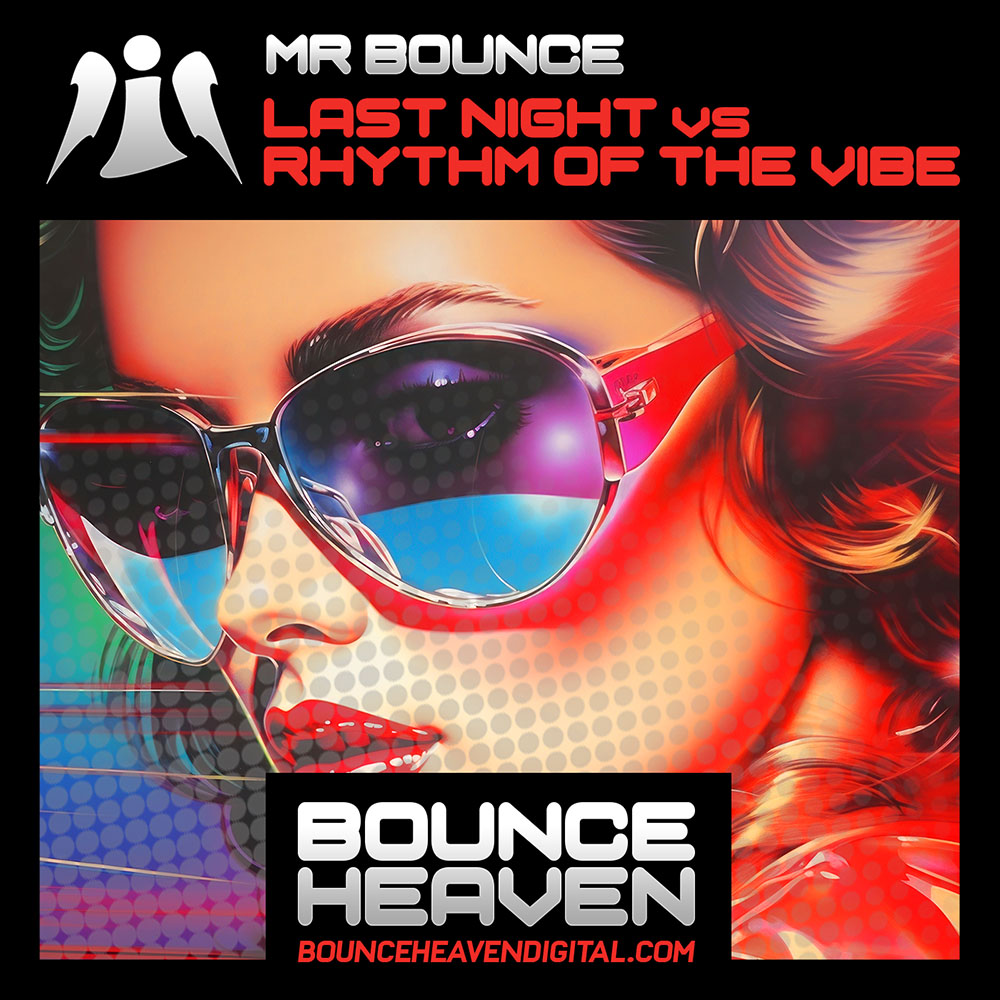 Mr Bounce - Last Night vs Rhythm of the Vibe