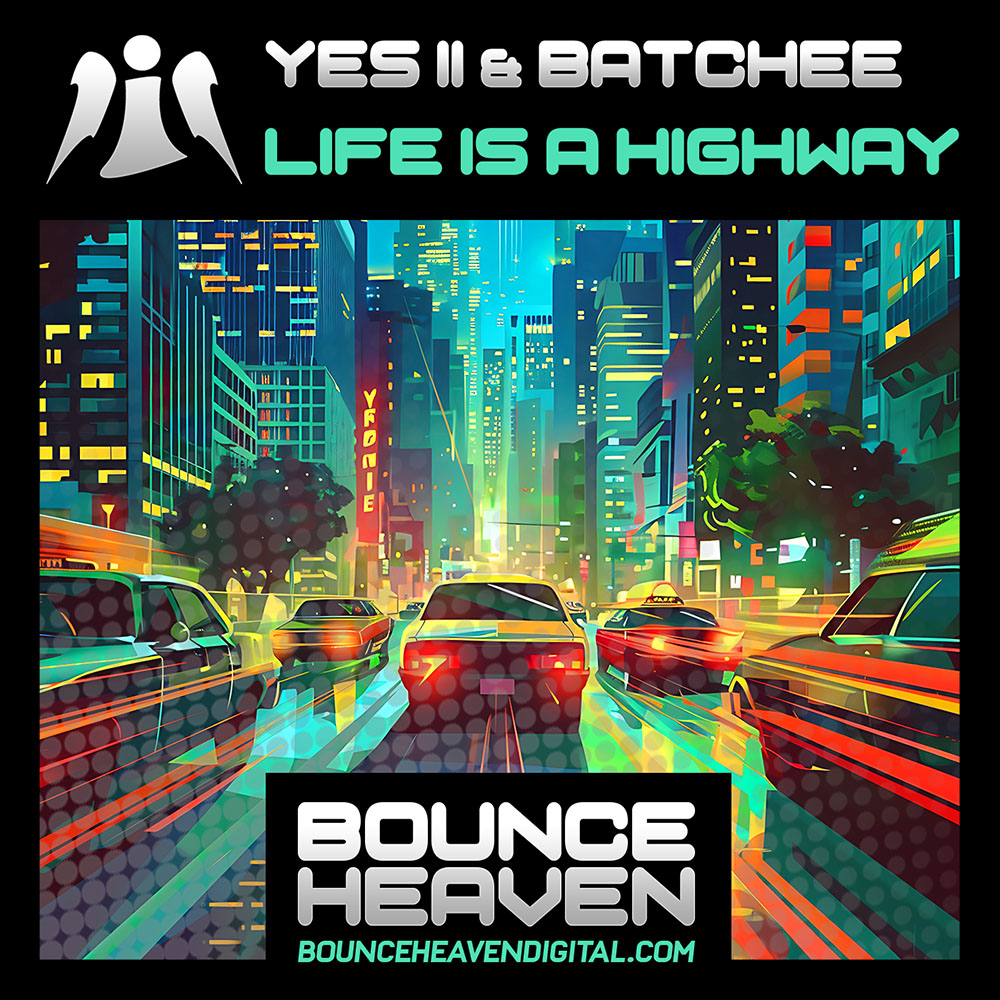 Yes ii & Batchee - Life Is A Highway