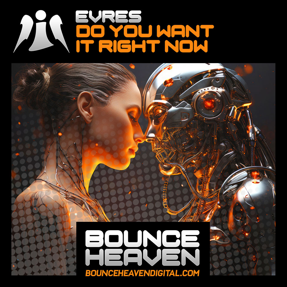 EVRES - Do You Want It Right Now