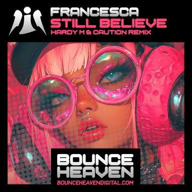 Francesca - Still Believe (Hardy M & Caution Remix)