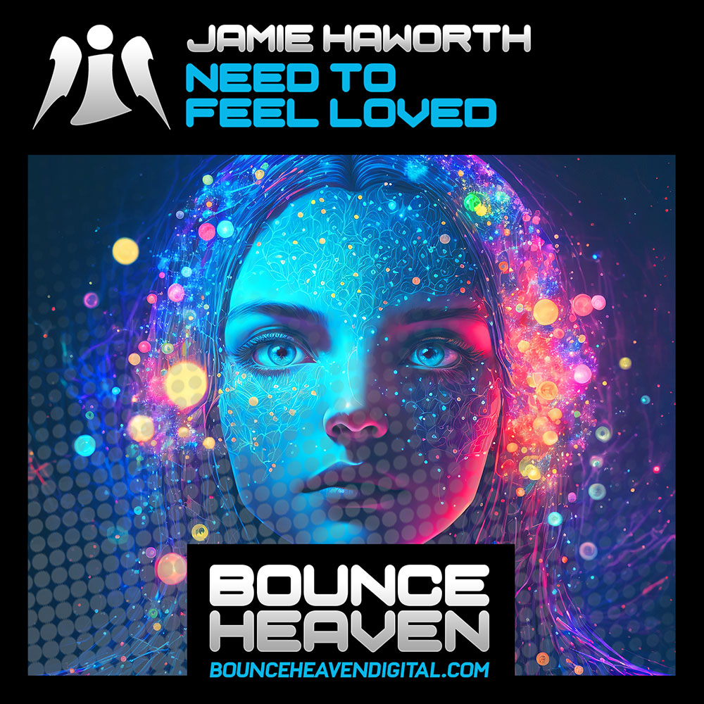 Jamie Haworth - Need To Feel Loved