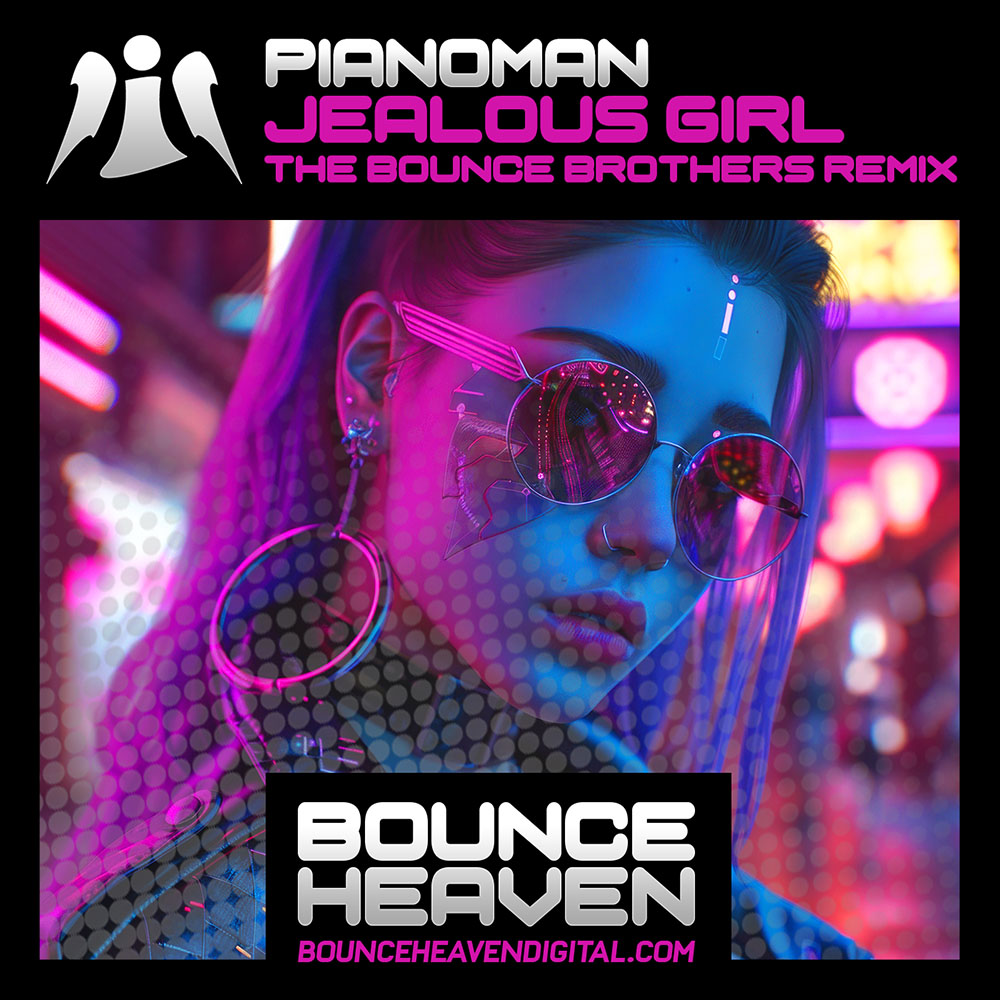Pianoman - Jealous Girl (The Bounce Brothers Remix)